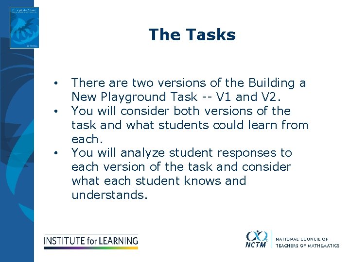 The Tasks • • • There are two versions of the Building a New