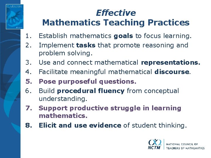 Effective Mathematics Teaching Practices 1. 2. Establish mathematics goals to focus learning. Implement tasks