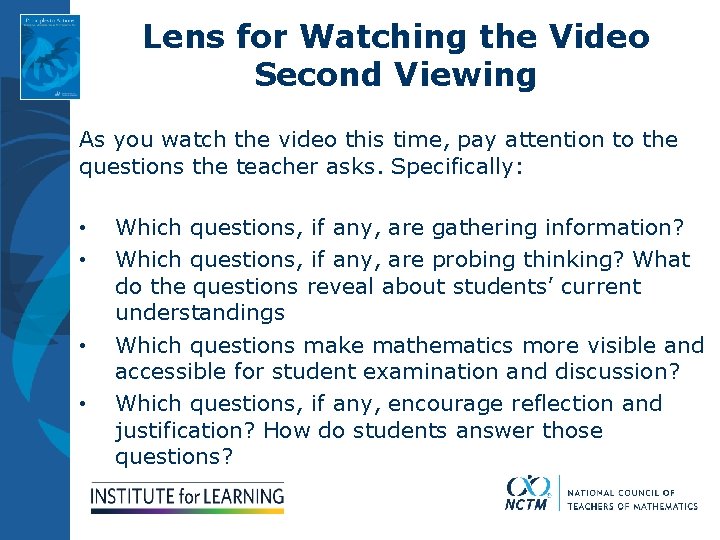 Lens for Watching the Video Second Viewing As you watch the video this time,