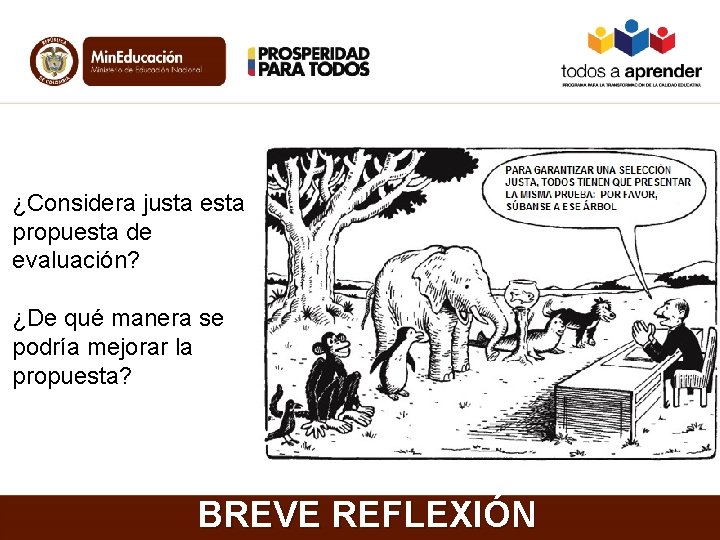 ¿Considera justa esta propuesta de evaluación? ¿De qué manera se podría mejorar la propuesta?