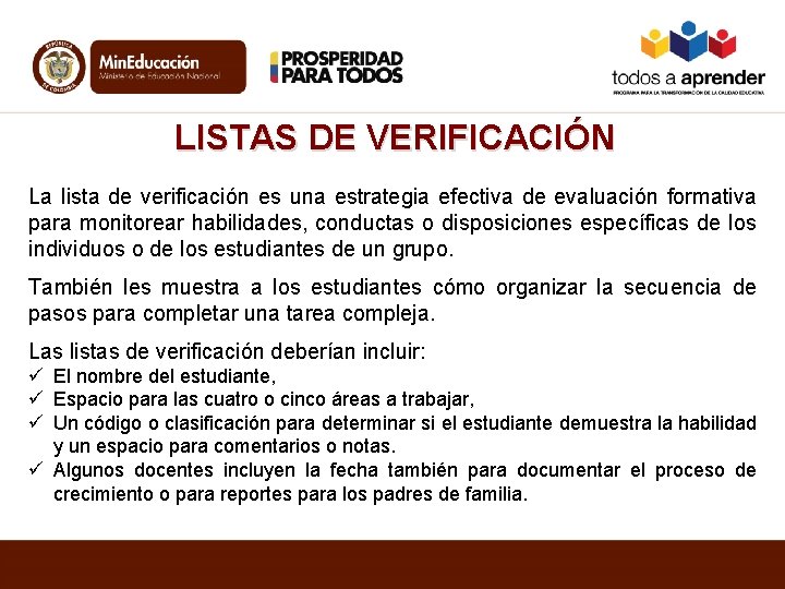 LISTAS DE VERIFICACIÓN La lista de verificación es una estrategia efectiva de evaluación formativa