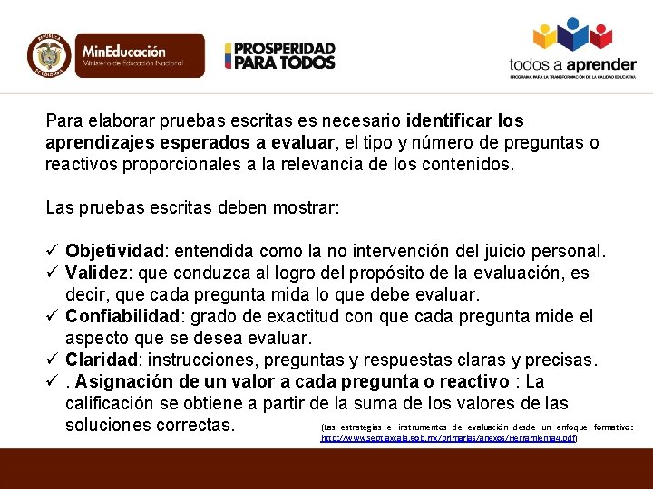 Para elaborar pruebas escritas es necesario identificar los aprendizajes esperados a evaluar, el tipo