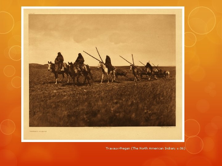 Travaux-Piegan (The North American Indian; v. 06) 