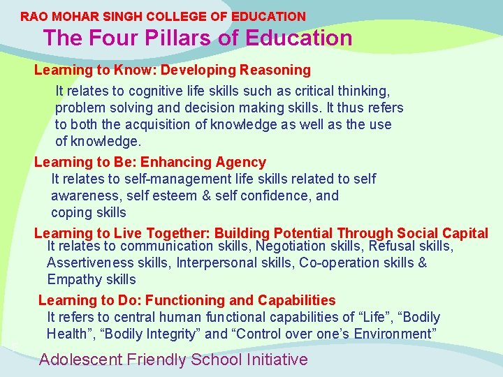 RAO MOHAR SINGH COLLEGE OF EDUCATION The Four Pillars of Education IVE Learning to