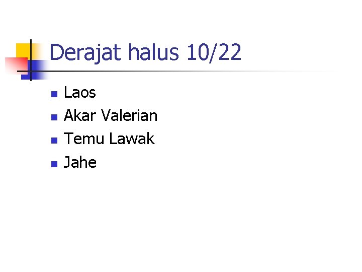 Derajat halus 10/22 n n Laos Akar Valerian Temu Lawak Jahe 