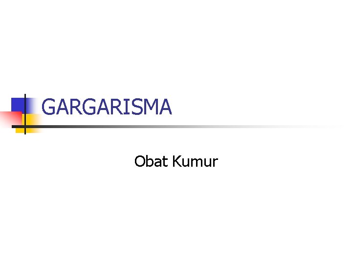 GARGARISMA Obat Kumur 