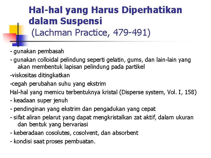 Hal-hal yang Harus Diperhatikan dalam Suspensi (Lachman Practice, 479 -491) - gunakan pembasah -