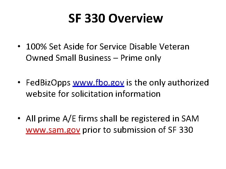 SF 330 Overview • 100% Set Aside for Service Disable Veteran Owned Small Business