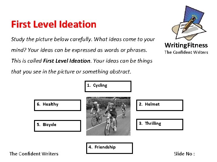 First Level Ideation Study the picture below carefully. What ideas come to your mind?