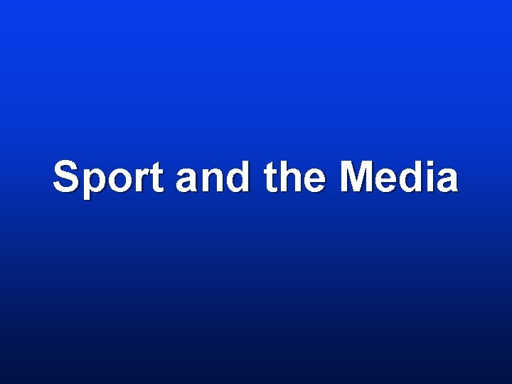 Sport and the Media 
