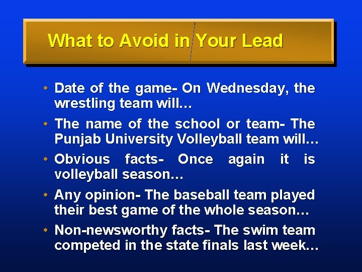 What to Avoid in Your Lead • Date of the game- On Wednesday, the