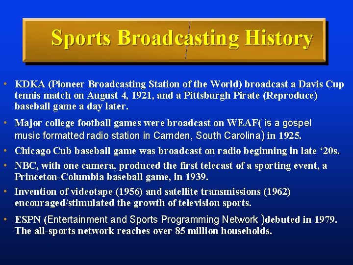 Sports Broadcasting History • KDKA (Pioneer Broadcasting Station of the World) broadcast a Davis