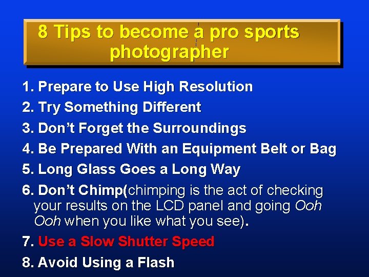 8 Tips to become a pro sports photographer 1. Prepare to Use High Resolution