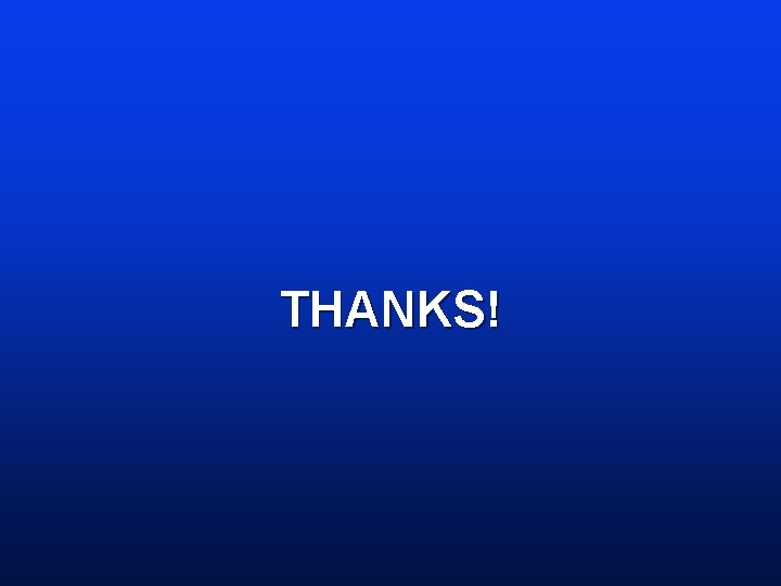 THANKS! 