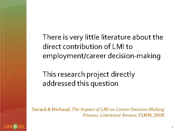  • There is very little literature about the direct contribution of LMI to
