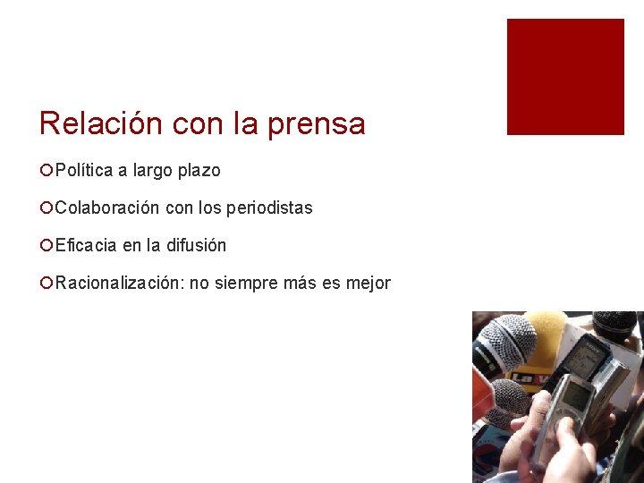 Relación con la prensa ¡Política a largo plazo ¡Colaboración con los periodistas ¡Eficacia en