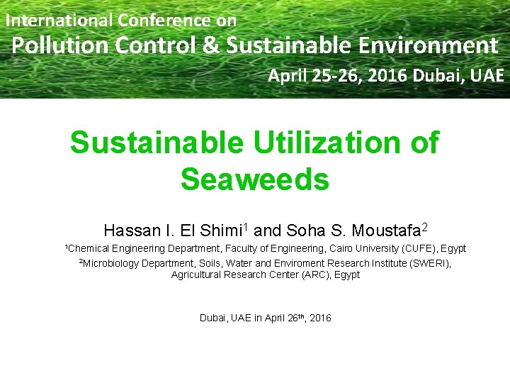 International Conference on Pollution Control & Sustainable Environment April 25 -26, 2016 Dubai, UAE