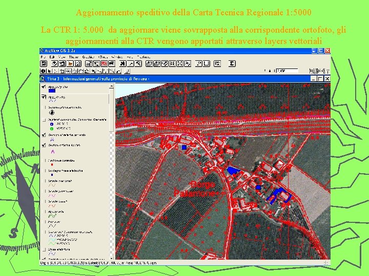 Aggiornamento speditivo della Carta Tecnica Regionale 1: 5000 La CTR 1: 5. 000 da