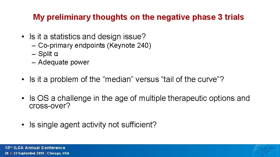 My preliminary thoughts on the negative phase 3 trials • Is it a statistics
