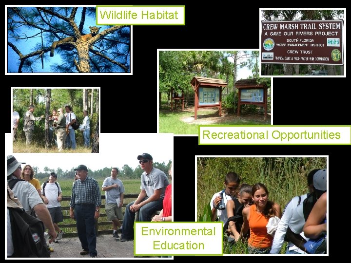 Wildlife Habitat Recreational Opportunities Environmental Education 