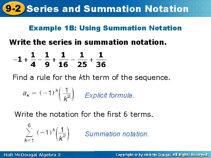 9 -2 Series and Summation Notation Example 1 B: Using Summation Notation Write the