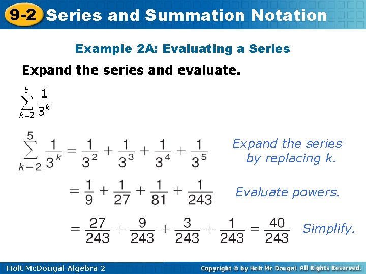 9 -2 Series and Summation Notation Example 2 A: Evaluating a Series Expand the