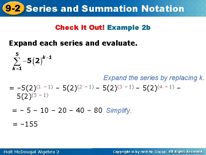 9 -2 Series and Summation Notation Check It Out! Example 2 b Expand each