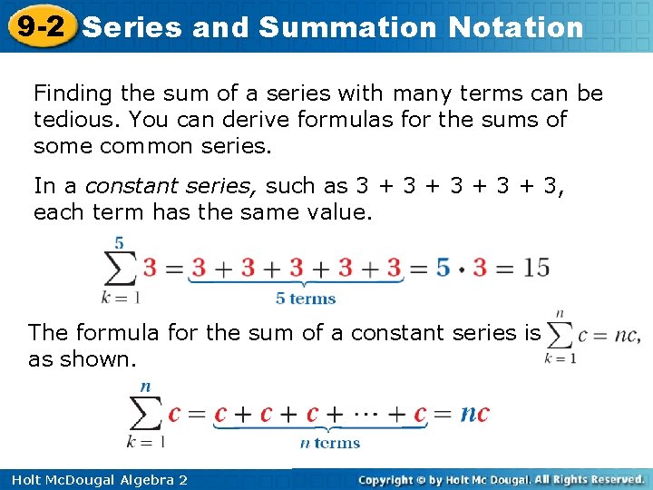 9 -2 Series and Summation Notation Finding the sum of a series with many