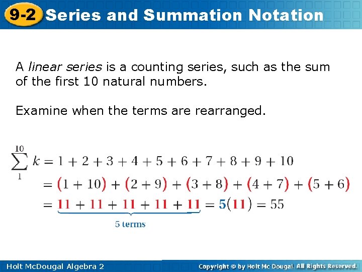 9 -2 Series and Summation Notation A linear series is a counting series, such