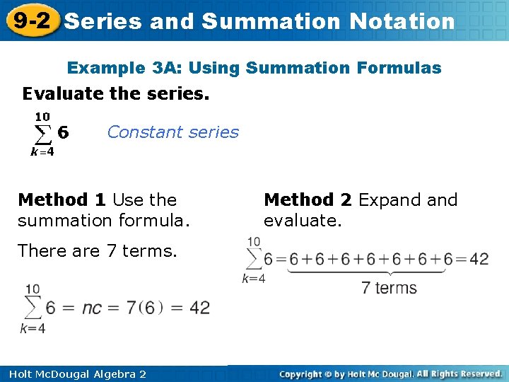 9 -2 Series and Summation Notation Example 3 A: Using Summation Formulas Evaluate the