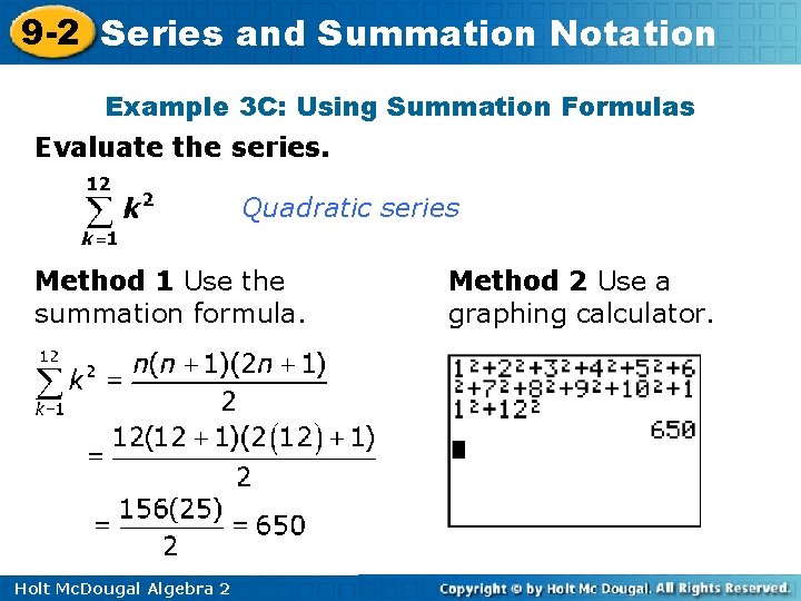 9 -2 Series and Summation Notation Example 3 C: Using Summation Formulas Evaluate the