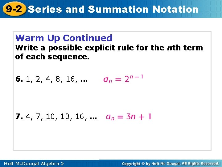 9 -2 Series and Summation Notation Warm Up Continued Write a possible explicit rule