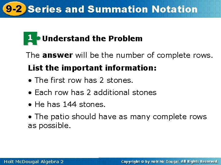 9 -2 Series and Summation Notation 1 Understand the Problem The answer will be
