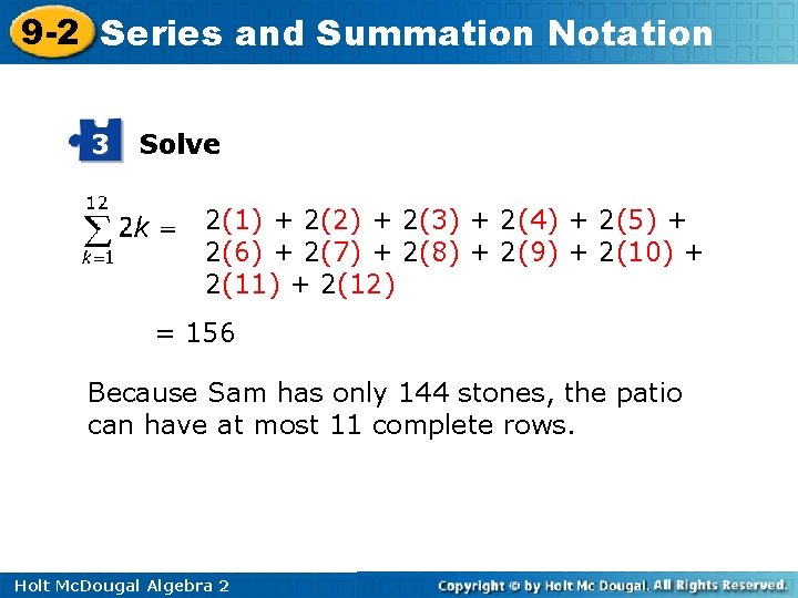 9 -2 Series and Summation Notation 3 Solve 2(1) + 2(2) + 2(3) +