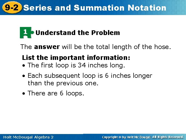 9 -2 Series and Summation Notation 1 Understand the Problem The answer will be