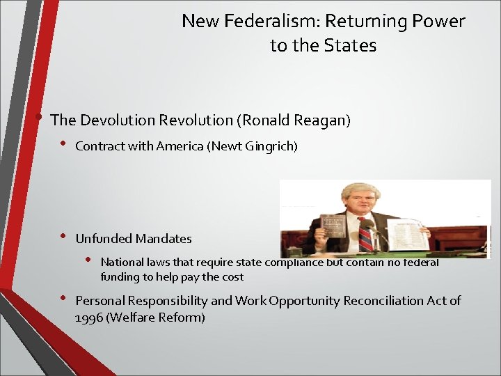 New Federalism: Returning Power to the States • The Devolution Revolution (Ronald Reagan) •