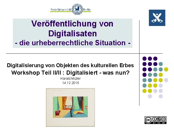 Veröffentlichung von Digitalisaten - die urheberrechtliche Situation - Digitalisierung von Objekten des kulturellen Erbes