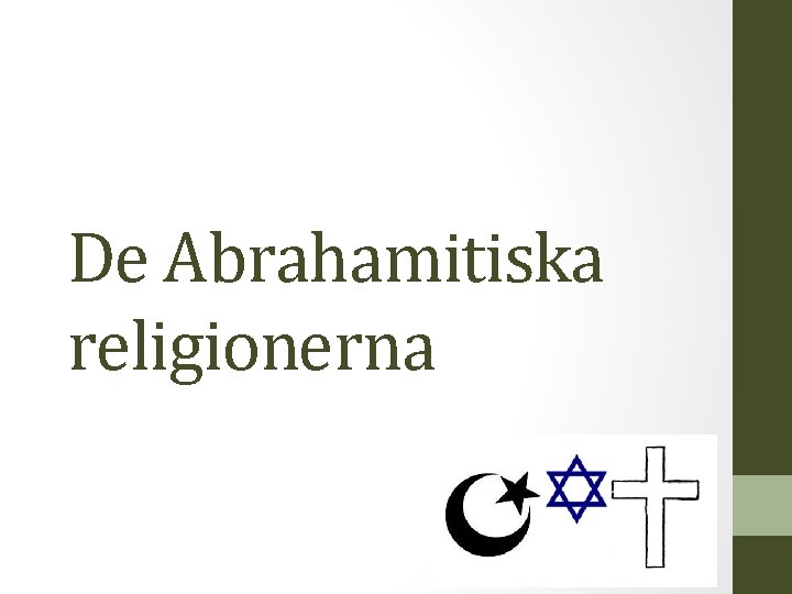 De Abrahamitiska religionerna 