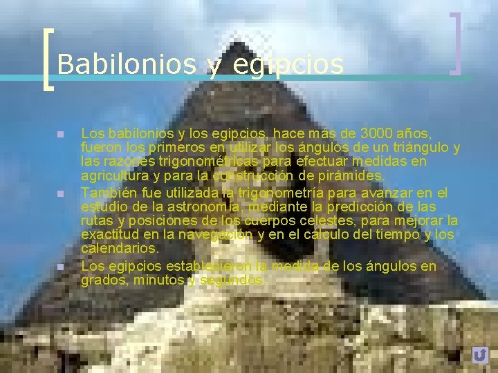 Babilonios y egipcios n n n Los babilonios y los egipcios, hace más de