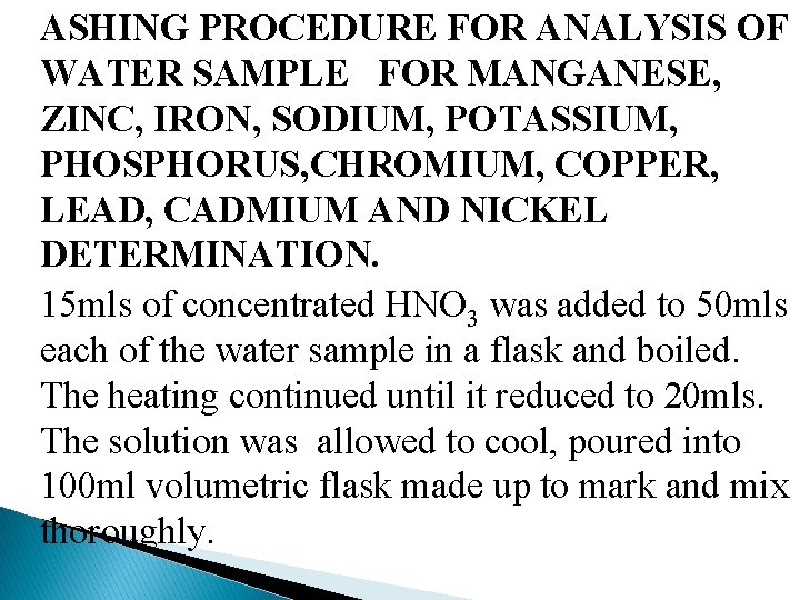 ASHING PROCEDURE FOR ANALYSIS OF WATER SAMPLE FOR MANGANESE, ZINC, IRON, SODIUM, POTASSIUM, PHOSPHORUS,