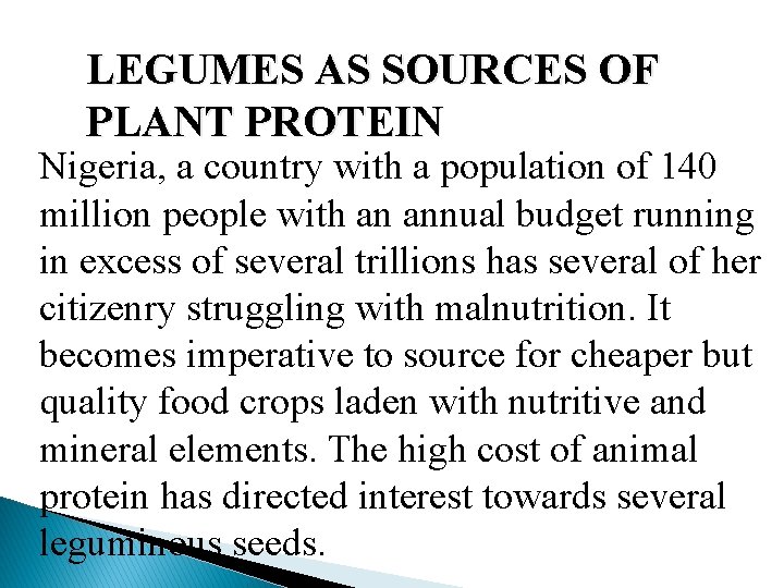 LEGUMES AS SOURCES OF PLANT PROTEIN Nigeria, a country with a population of 140