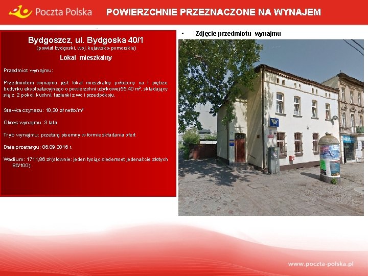 POWIERZCHNIE PRZEZNACZONE NA WYNAJEM Bydgoszcz, ul. Bydgoska 40/1 (powiat bydgoski, woj. kujawsko-pomorskie) Lokal mieszkalny