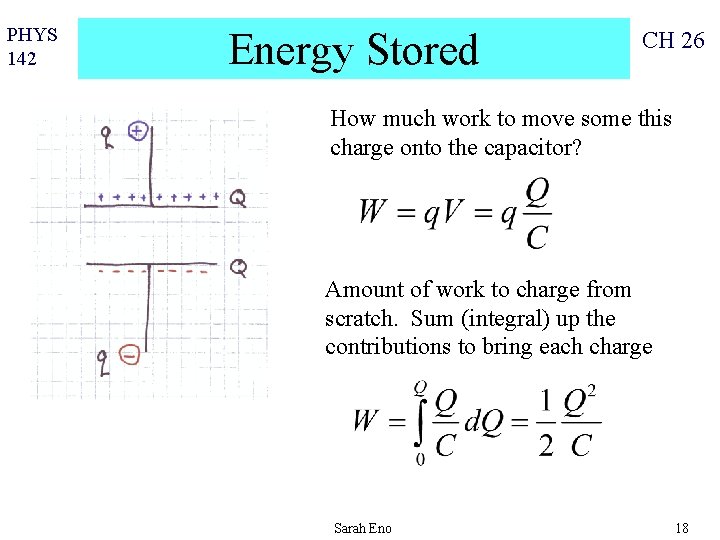 PHYS 142 Energy Stored CH 26 How much work to move some this charge