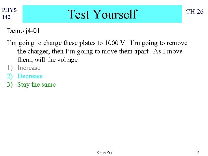 PHYS 142 Test Yourself CH 26 Demo j 4 -01 I’m going to charge