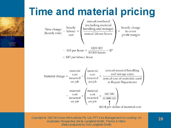 Time and material pricing Copyright 2003 Mc. Graw-Hill Australia Pty Ltd, PPTs t/a Management