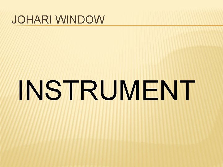 JOHARI WINDOW INSTRUMENT 