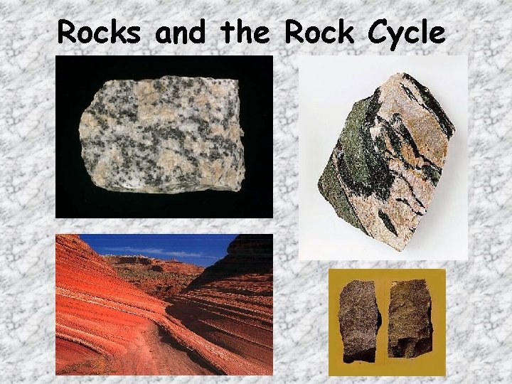 Rocks and the Rock Cycle 