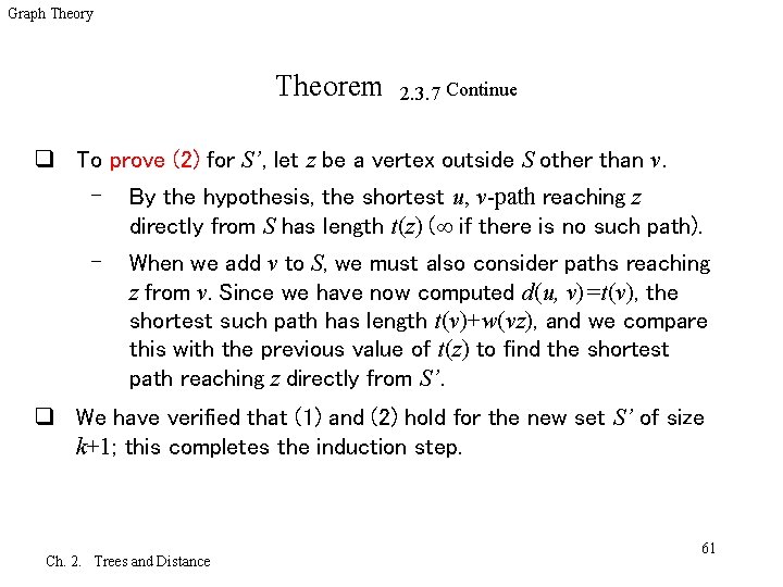 Graph Theory Theorem 2. 3. 7 Continue q To prove (2) for S’, let