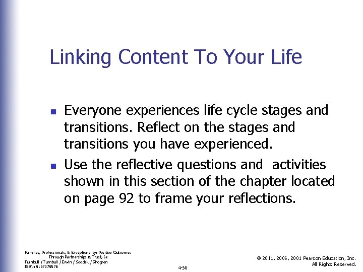 Linking Content To Your Life n n Everyone experiences life cycle stages and transitions.