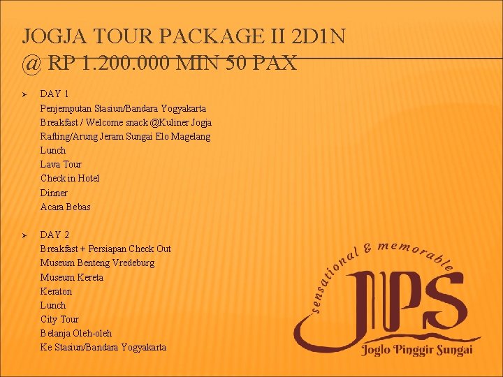 JOGJA TOUR PACKAGE II 2 D 1 N @ RP 1. 200. 000 MIN